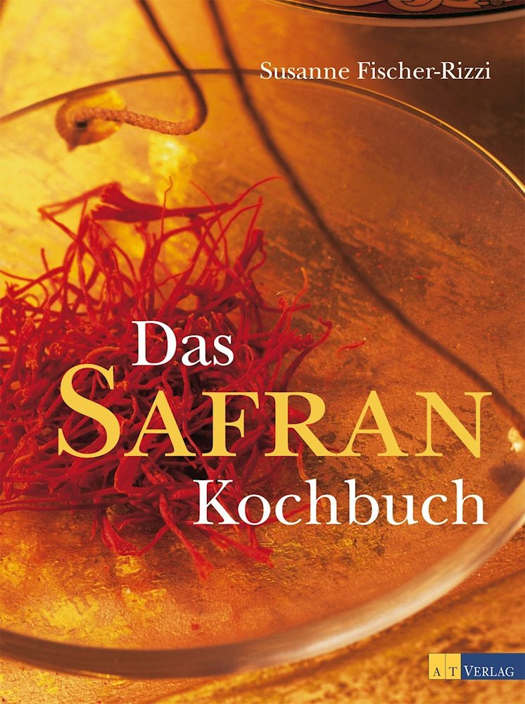 Das Safran Kochbuch - Rezepte